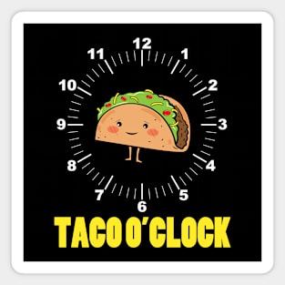 Taco O'Clock Magnet